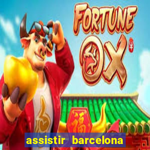 assistir barcelona x granada em hd